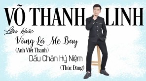 LK Vùng lá me bay, Dấu chân kỷ niệm - Võ Thanh Linh ft Huỳnh Ngọc Hậu